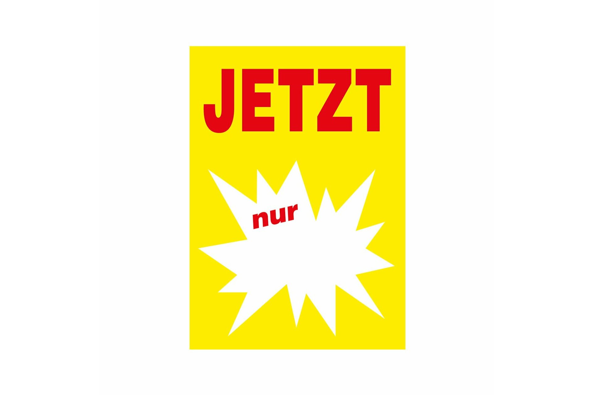 Werbeplakate DIN A4 -JETZT nur- gelb/rot, mit Textfeld